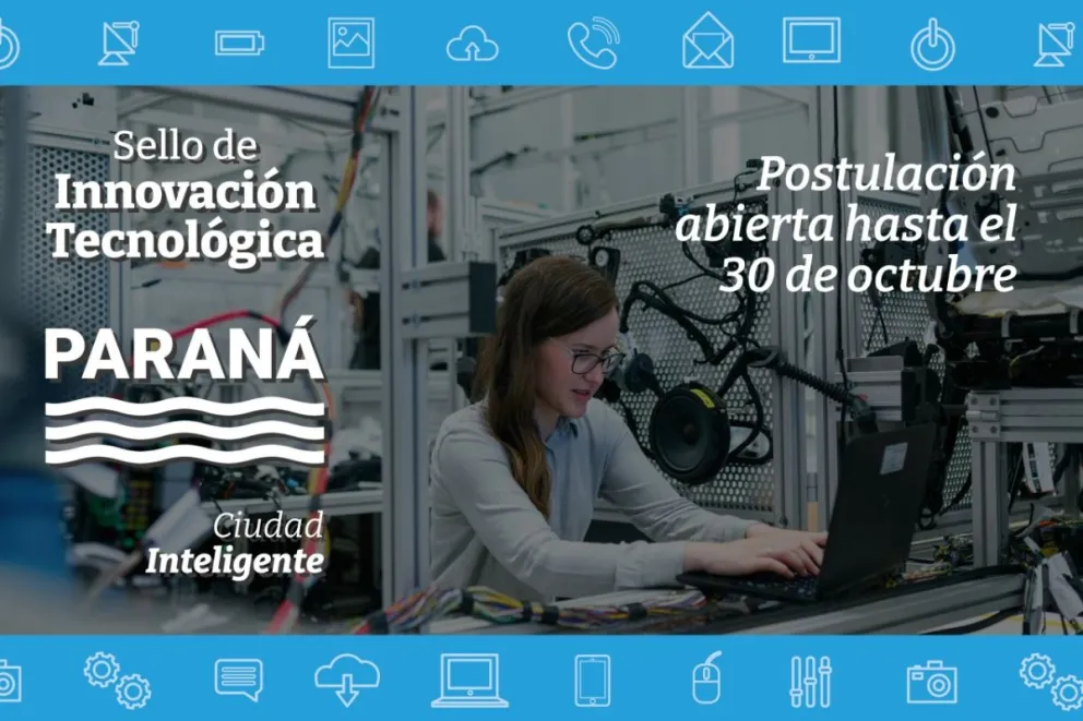 Paraná: Continúan abiertas las inscripciones para el Sello de Distinción en Innovación Tecnológica
